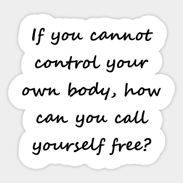 Call yourself free (front, black lettering, script font) Sticker by Factuality